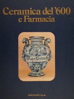 CERAMICA DEL ‘600 E FARMACIA.