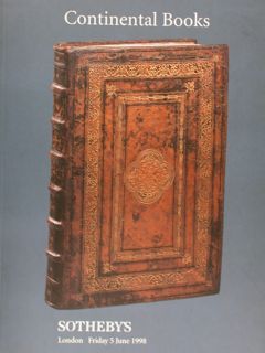 CONTINENTAL BOOKS. Sotheby’s, London, 1998.