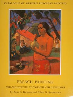 THE HERMITAGE CATALOGUE OF WESTERN EUROPEAN PAINTING. FRENCH PAINTING MID-NINETEENTH …