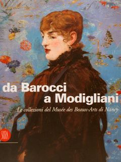 DA BAROCCI A MODIGLIANI. Le collezioni del Musée des Beaux-Arts …