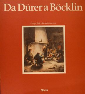 DA DÜRER A BÖCKLIN. Disegni tedeschi, svizzeri, olandesi, fiamminghi dalle …