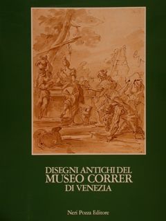 DISEGNI ANTICHI DEL MUSEO CORRER DI VENEZIA. Vol. II ( …