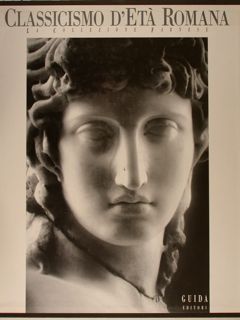 CLASSICISMO D’ETÀ ROMANA. La Collezione Farnese.