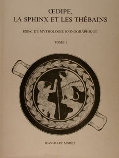 OEDIPE, LA SPHINX ET LES THÉBAINS. Essai de Mytologie Iconoghaphique. …
