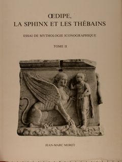 OEDIPE, LA SPHINX ET LES THÉBAINS. Essai de Mytologie Iconoghaphique. …