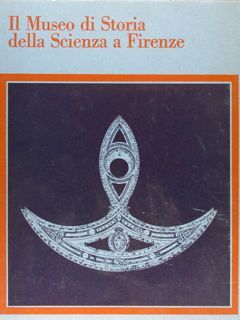 IL MUSEO DELLA STORIA DELLA SCIENZA A FIRENZE.