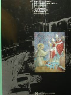 Storia illustrata delle città dell'Umbria. ASSISI.