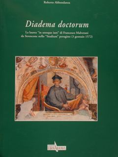 DIADEMA DOCTORUM. La laurea “in utroque iure” di Francesco Malvetani …