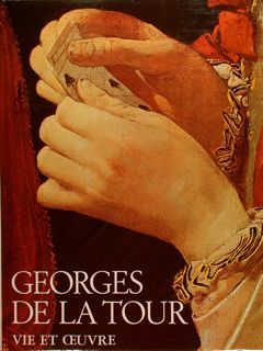 GEORGES DE LA TOUR. Vie et oeuvre.