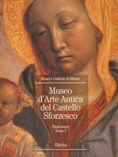 MUSEI E GALLERIE DI MILANO. MUSEO D'ARTE ANTICA DEL CASTELLO …