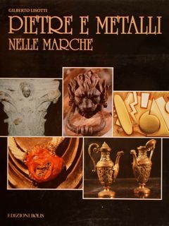 PIETRE E METALLI NELLE MARCHE.