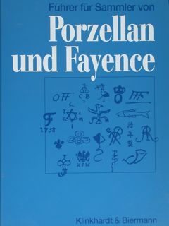 FÜHRER FÜR SAMMLER VON PORZELLAN UND FAYENCE.
