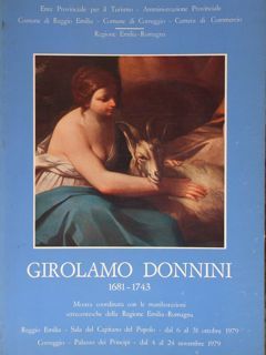 GIROLAMO DONNINI 1681-1743. Reggio Emilia, 6 - 31 ottobre 1979.