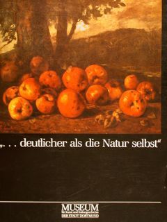 “.DEUTLICHER ALS DIE NATUR SELBST”. Französische und niederländische Gemälde des …