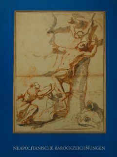 NEAPOLITANISCHE BAROCKZEICHNUNGEN in der Graphischen Sammlung des Hessischen Landesmuseums Darmstadt. …
