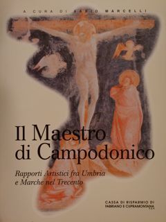 IL MAESTRO DI CAMPODONICO. Rapporti artistici fra Umbria e Marche …