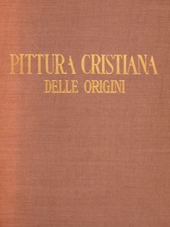 PITTURA CRISTIANA DELLE ORIGINI.