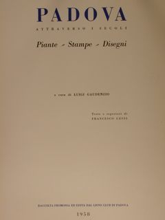 PADOVA ATTRAVERSO I SECOLI. Piante Stampe Disegni.