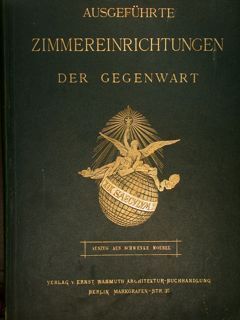 AUSGEFÜRTE ZIMMEREINRICHTUNGEN DER GEGENWART. Auszug aus Schwenke, Moebel.