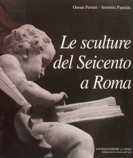 LE SCULTURE DEL SEICENTO A ROMA.
