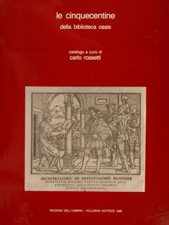 LE CINQUECENTINE DELLA BIBLIOTECA OASIS.