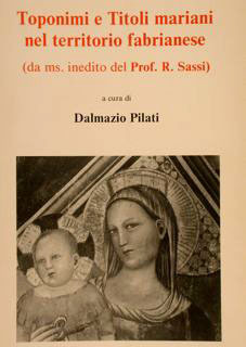 TOPONIMI E TITOLI MARIANI NEL TERRITORIO FABRIANESE (da ms. inedito …