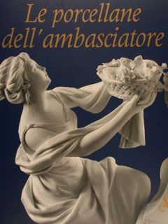 LE PORCELLANE DELL'AMBASCIATORE.