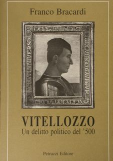 VITELLOZZO, UN DELITTO POLITICO DEL ‘500.