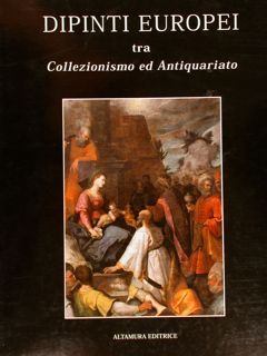 DIPINTI EUROPEI TRA COLLEZIONISMO ED ANTIQUARIATO. 2.