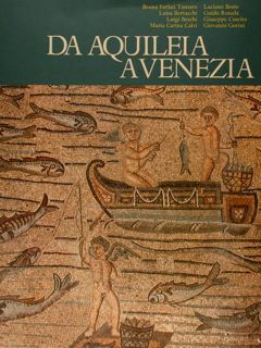 DA AQUILEIA A VENEZIA.