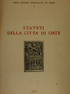 Ete Ottava Medievale di Orte. STATUTI DELLA CITTÀ DI ORTE. …