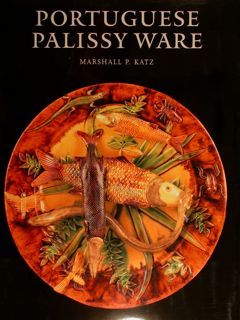 PORTUGUESE PALISSY WARE. A Survey of Ceramics from Caldas da …