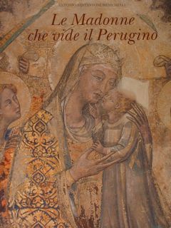LE MADONNE CHE VIDE IL PERUGINO.