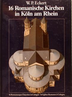 16 ROMANISCHE KIRCHEN IN KÖLN AM RHEIN.