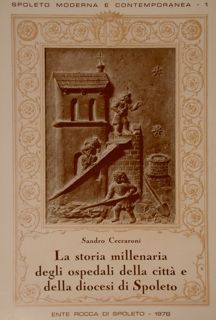 Spoleto moderna e contemporanea 1. LA STORIA MILLENARIA DEGLI OSPEDALI …