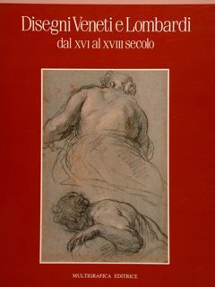 DISEGNI VENETI E LOMBARDI DAL XVI AL XVIII SECOLO. Dalle …