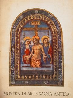 MOSTRA DI ARTE SACRA ANTICA DALLE DIOCESI DI FIRENZE, FIESOLE …
