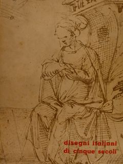 DISEGNI ITALIANI DI CINQUE SECOLI. Firenze, Palazzo Strozzi, 1961.