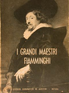 I GRANDI MAESTRI FIAMMINGHI.