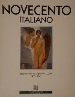 I Cataloghi d'Arte della Fenice. NOVECENTO ITALIANO. 1. Opere e …