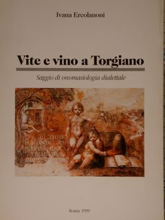 VITE E VINO A TORGIANO. Saggio di onomasiologia dialettale.