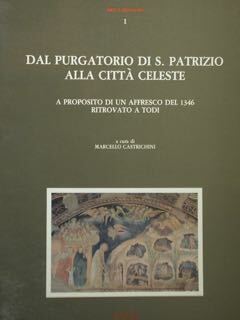 DAL PURGATORIO DI S. PATRIZIO ALLA CITTÀ CELESTE. A proposito …