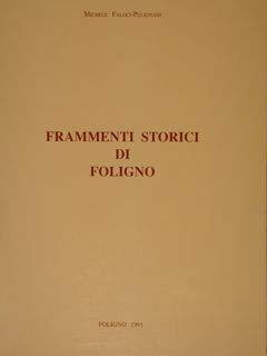 FRAMMENTI STORICI DI FOLIGNO.