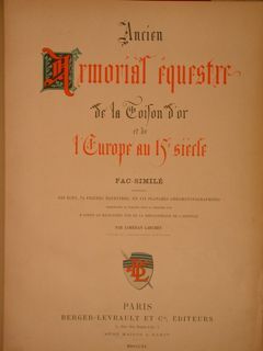 ANCIEN ARMORIAL ÉQUESTRE DE LA TOISON D’OR ET DE L’EUROPE …