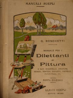 MANUALE PER I DILETTANTI DI PITTURA a olio, acquerello, miniatura, …