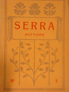 LUIGI SERRA Pittore. Torino, Edizioni d’Arte E. Celanza, 1919.