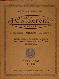 SOCIETÀ ANONIMA A. CALDERONI GIOIELLIERI, 31 Via Durini Milano. Gioielleria, …