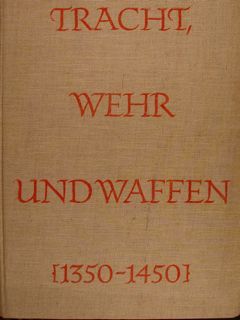 TRACHT WEHRUND WAFFEN DES SPÄTEN MITTELALTERS (1350-1450). Aus Bilderquellen Gesammelt …