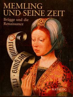 MEMLING UND SEINE ZEIT. Brügge und die Renaissance. Brügge, 1998. …