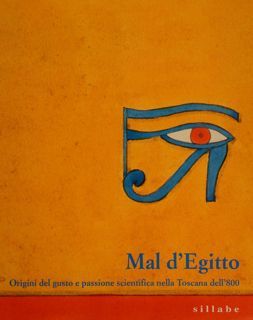 MAL D'EGITTO, ORIGINI DEL GUSTO E PASSIONE SCIENTIFICA NELLA TOSCANA …